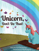 Unicorn, Don'T Do That! - 9780916176952