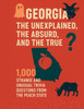 Georgia: The Unexplained, The Absurd and the True
