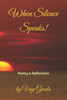 When Silence Speaks!: Poetry & Reflections