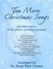 Ten More Christmas Songs for two Violas: viola duets