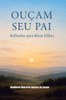 Ouçam Seu Pai: Reflexões para Meus Filhos