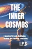 The Inner Cosmos: A Journey Through Meditation, Healing, and Spiritual Awakening