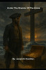 Under The Shadow Of The Cross