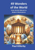 49 Wonders of the World: From Ancient Marvels to Modern Masterpieces
