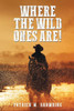 Where the Wild Ones Are