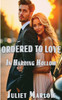 Ordered To Love In Harding Hollow: A Grumpy Sunshine Steamy Small-Town Romance
