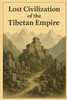 Lost Civilization of the Tibetan Empire