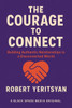 The Courage to Connect: Building Authentic Relationships in a Disconnected World