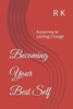 Becoming Your Best Self: A Journey to Lasting Change