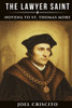 The Lawyer Saint: Novena to St. Thomas More