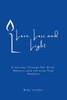 Love, Loss and Light: A Journey Through Pet Grief, Memory, and the Love That Remains