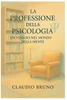La Professione Della Psicologia: Un Viaggio nel Mondo della Mente