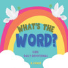 What's the Word?: Kids' Daily Devotional