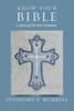 Know Your Bible: A Survey of the New Testament