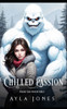 Chilled Passion: A Cozy Monster Rom Com