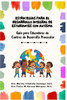 Estrategias para el Desarrollo Integral de Estudiantes con Autismo: : Guía para Educadores de Centros de Desarrollo Preescolar