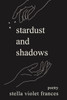 Stardust and Shadows: Poetry
