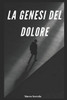 La genesi del Dolore - 9798287922566