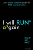 I Will RUN Again: your simply complete guide for MCL injury recovery