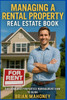 Managing a Rental Property Real Estate Book: The Landlord Properties Management How-to Guide