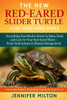 The New Red-Eared Slider Turtle Care Guide Made Simple: Everything You Need to Know to Raise, Feed, and Care for Your Red-Eared Slider-From Tank Setup