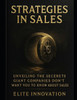 Strategies in Sales: Unveiling the Secrets: What Giant Companies Don't Want You to Know About Sales.