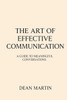 The Art of Effective Communication: A Guide to Meaningful Conversations