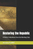 Restoring the Republic: A Patriot's Manifesto from the Working Class