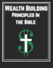 Wealth Building Principles: In the Bible