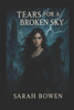 Tears for a Broken Sky