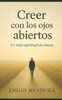 Creer con los ojos abiertos: Un viaje espiritual sin muros