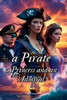 A Pirate, a Princess and an Admiral: A Thrilling Romance of Three Unlikely Allies