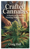 Crafted Cannabis: A Hands-On Guide to Growing with Purpose
