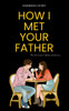 How I Met Your Father