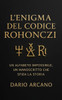 L'enigma del Codice Rohonczi: Un alfabeto impossibile, un manoscritto che sfida la storia