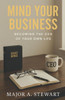 Mind Your Business: Becoming the CEO of your own life