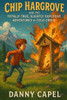Chip Hargrove and the Totally True, Slightly Explosive Adventures of Cold Creek