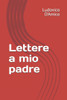 Lettere a mio padre