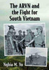 The Arvn And The Fight For South Vietnam