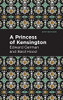 A Princess Of Kensington (Mint Editions)