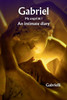 Gabriel my angel & I: An intimate diary