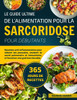 Le Guide Ultime de l'Alimentation Pour La Sarcoridose Pour Débutants: Recettes anti-inflammatoires pour réduire les poussées, soutenir la santé pulmon