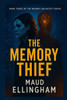 The Memory Thief: Book Three of The Memory Architect Series