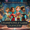 Champions & Game Changers: Women Who Broke Records (Famous Women Book for Kids)
