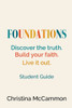 Foundations - Discover the truth. Build your faith. Live it out.: Student Guide
