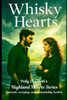 Whisky Hearts: Highland Hearts Quick Reads Series- Romantic, sweeping, and unmistakably Scottish.