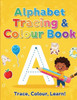 Alphabet Tracing & Colour Book: Trace, Colour, Learn