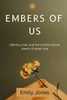 Embers of us: Identity, trust, and the transformative power of queer love