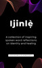 Ijinlẹ̀ - A collection of inspiring spoken word reflections on identity and healing: Poetry books spoken word to encourage, heal, awaken, a