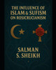The Influence Of Islam & Sufism On Rosicrucianism